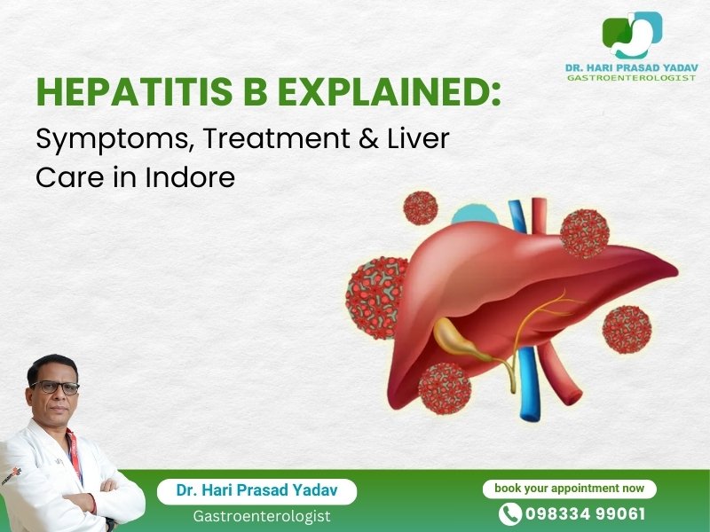 A Complete Guide to Hepatitis B: Symptoms, Treatment & Care In Indore