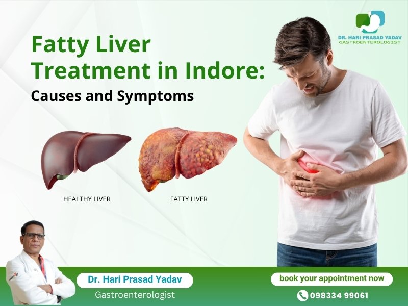 Fatty liver treatment in Indore showing causes symptoms and diagnosis